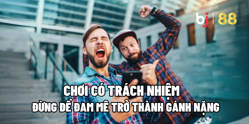Chơi Có Trách Nhiệm